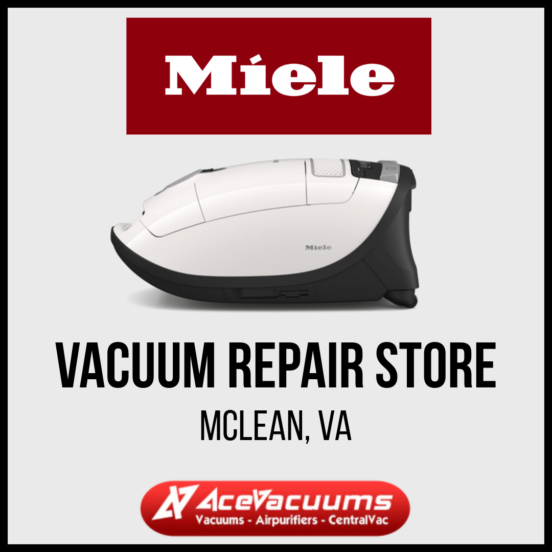 Miele vacuum repair store near McLean,VA Free vacuum repair estimate