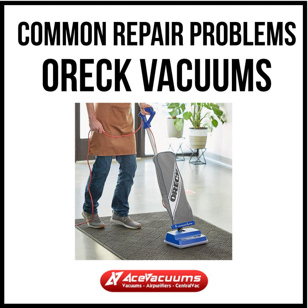 Common repair problem in Oreck vacuum cleaner | Sameday vacuum repair
