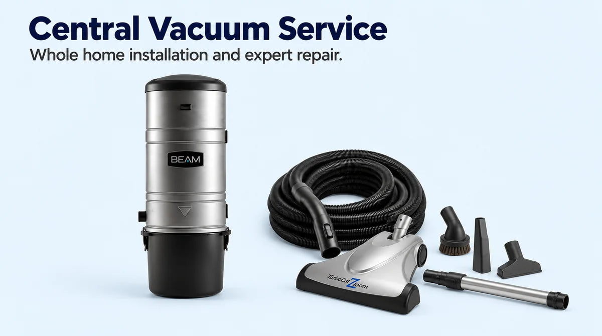 Central Vacuum Service — whole home installation and expert repair